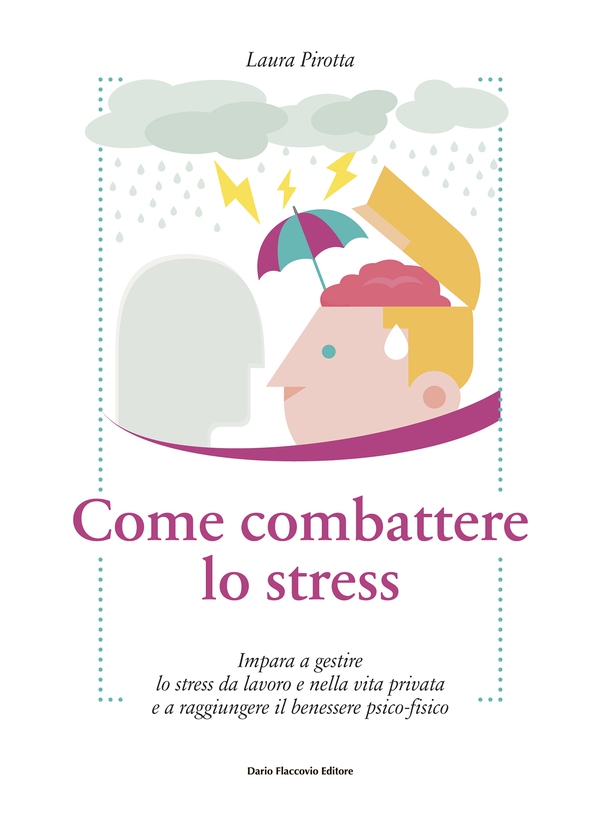 Come Combattere lo Stress - Librerie.coop Come Combattere lo Stress - Librerie.coop