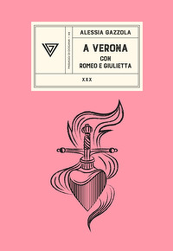 A Verona con Romeo e Giulietta - Librerie.coop A Verona con Romeo e Giulietta - Librerie.coop