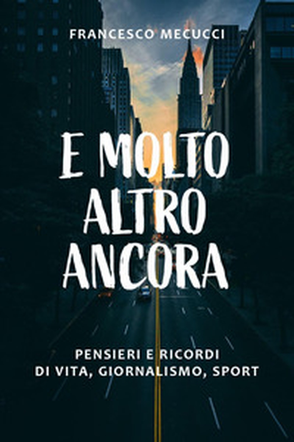 E molto altro ancora - Librerie.coop E molto altro ancora - Librerie.coop