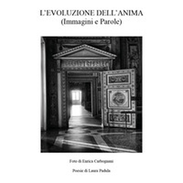 L'evoluzione dell'Anima. (Immagini e parole) - Librerie.coop