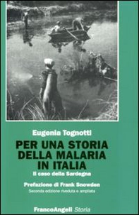 Per una storia della malaria in Italia. Il caso della Sardegna - Librerie.coop