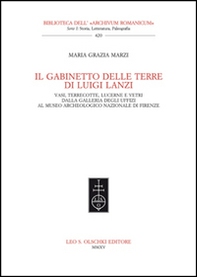 Il gabinetto delle terre di Luigi Lanzi. Vasi, terrecotte, lucerne e vetri dalla Galleria degli Uffici al Museo archeologico nazionale di Firenze - Librerie.coop Il gabinetto delle terre di Luigi Lanzi. Vasi, terrecotte, lucerne e vetri dalla Galleria degli Uffici al Museo archeologico nazionale di Firenze - Librerie.coop