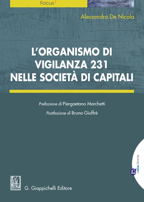 L'organismo di vigilanza 231 nelle società di capitali - Librerie.coop L'organismo di vigilanza 231 nelle società di capitali - Librerie.coop