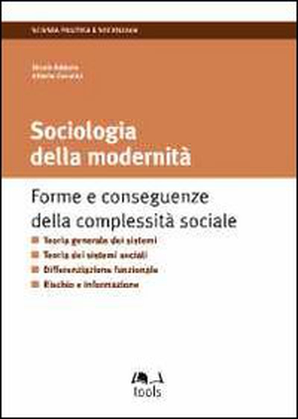 La sociologia della modernità. Forme e conseguenze della complessità sociale - Librerie.coop La sociologia della modernità. Forme e conseguenze della complessità sociale - Librerie.coop