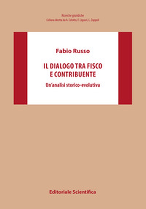Il dialogo tra fisco e contribuente. Un'analisi storico-evolutiva - Librerie.coop Il dialogo tra fisco e contribuente. Un'analisi storico-evolutiva - Librerie.coop
