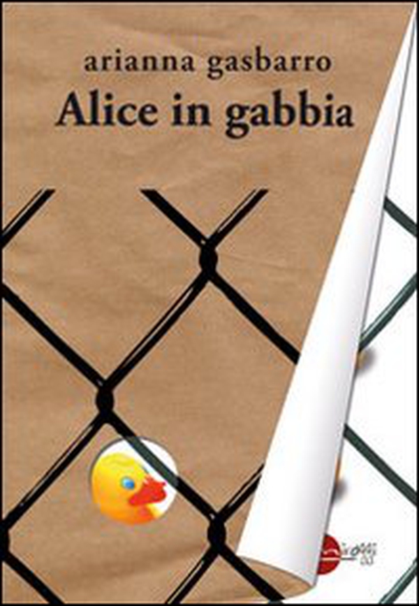Alice in gabbia - Librerie.coop Alice in gabbia - Librerie.coop