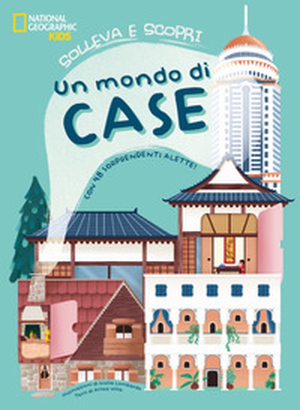 Un mondo di case. Solleva e scopri. Con 48 sorprendenti alette - Librerie.coop Un mondo di case. Solleva e scopri. Con 48 sorprendenti alette - Librerie.coop