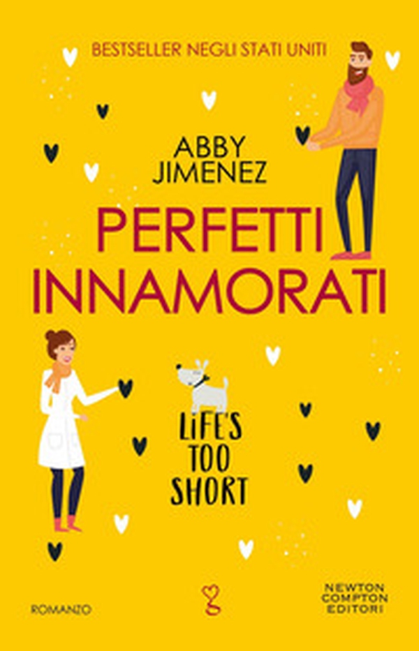 Perfetti innamorati. Life's too short - Librerie.coop Perfetti innamorati. Life's too short - Librerie.coop