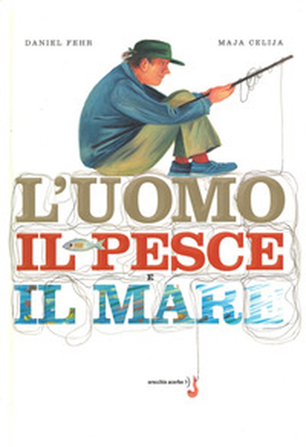 L'uomo, il pesce, il mare - Librerie.coop L'uomo, il pesce, il mare - Librerie.coop