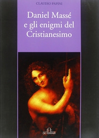 Daniel Massé e gli enigmi del cristianesimo - Librerie.coop