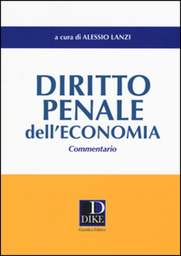 Diritto penale dell'economia. Commentario - Librerie.coop Diritto penale dell'economia. Commentario - Librerie.coop