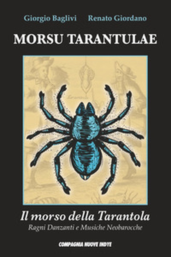 Morsu tarantulae. Il morso della tarantola. Ragni danzanti e musiche neobarocche - Librerie.coop Morsu tarantulae. Il morso della tarantola. Ragni danzanti e musiche neobarocche - Librerie.coop