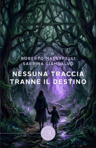 Nessuna traccia tranne il destino - Librerie.coop