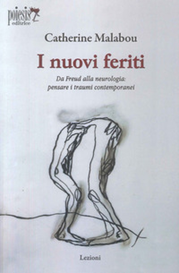I nuovi feriti. Da Freud alla neurologia: pensare i traumi contemporanei - Librerie.coop I nuovi feriti. Da Freud alla neurologia: pensare i traumi contemporanei - Librerie.coop