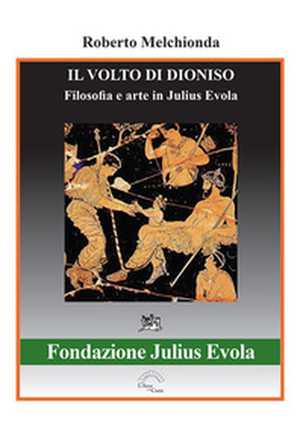 Il volto di Dioniso. Filosofia e arte in Julius Evola - Librerie.coop Il volto di Dioniso. Filosofia e arte in Julius Evola - Librerie.coop