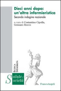 Dieci anni dopo: un'altra infermieristica. Seconda indagine nazionale - Librerie.coop
