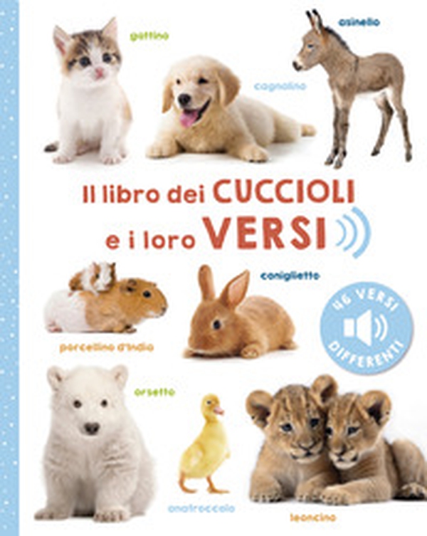 Il libro dei cuccioli e i loro versi - Librerie.coop Il libro dei cuccioli e i loro versi - Librerie.coop