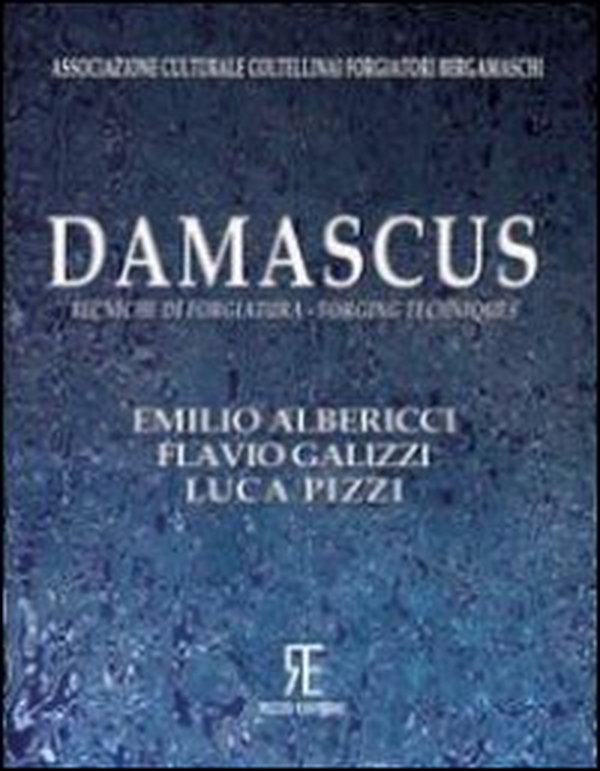 Damascus. Tecniche di forgiatura-Forging techniques - Librerie.coop