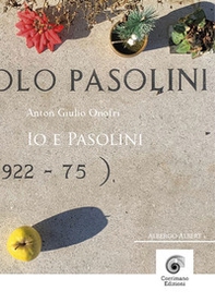 Io e Pasolini - Librerie.coop Io e Pasolini - Librerie.coop
