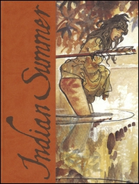 Indian Summer. Tutto ricominciò con un'estate indiana. Artist edition - Librerie.coop