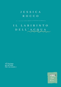 Il labirinto dell'acqua - Librerie.coop