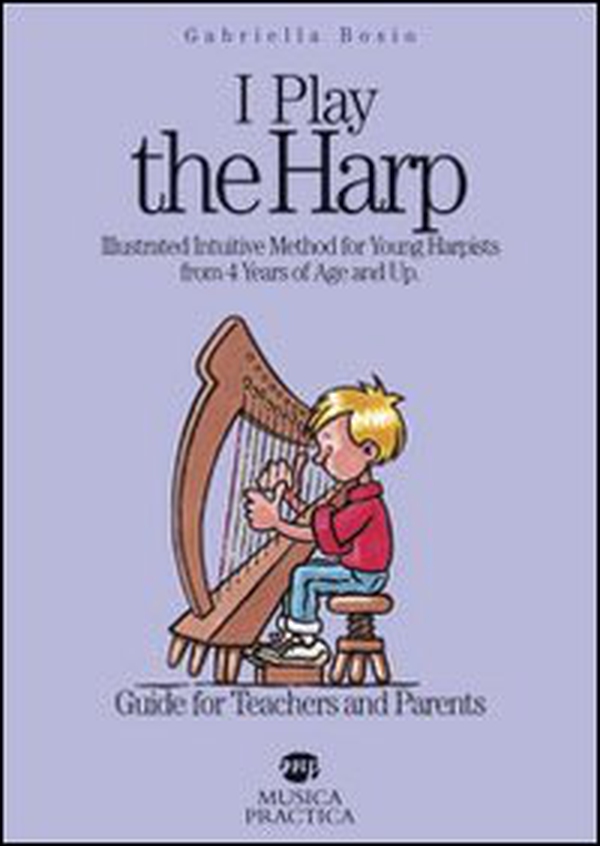 I play the harp... Guide for teachers and parents - Librerie.coop I play the harp... Guide for teachers and parents - Librerie.coop