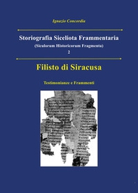 Filisto di Siracusa. Testimonianze e frammenti - Librerie.coop