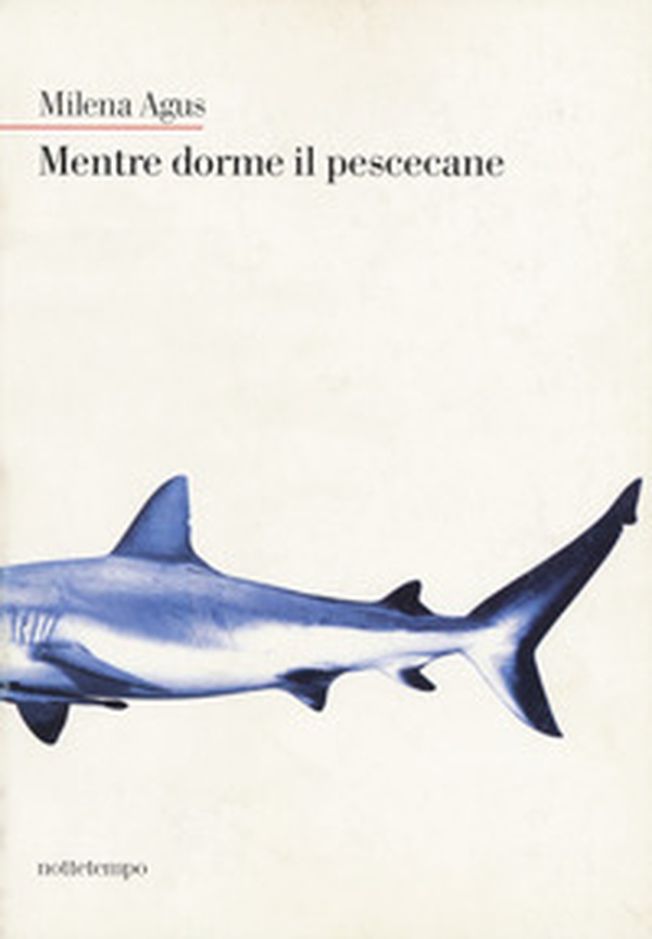 Mentre dorme il pescecane - Librerie.coop Mentre dorme il pescecane - Librerie.coop