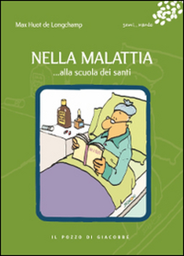 Nella malattia... alla scuola dei santi - Librerie.coop Nella malattia... alla scuola dei santi - Librerie.coop