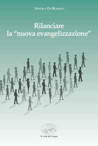 Rilanciare la "nuova evengelizzazione" - Librerie.coop