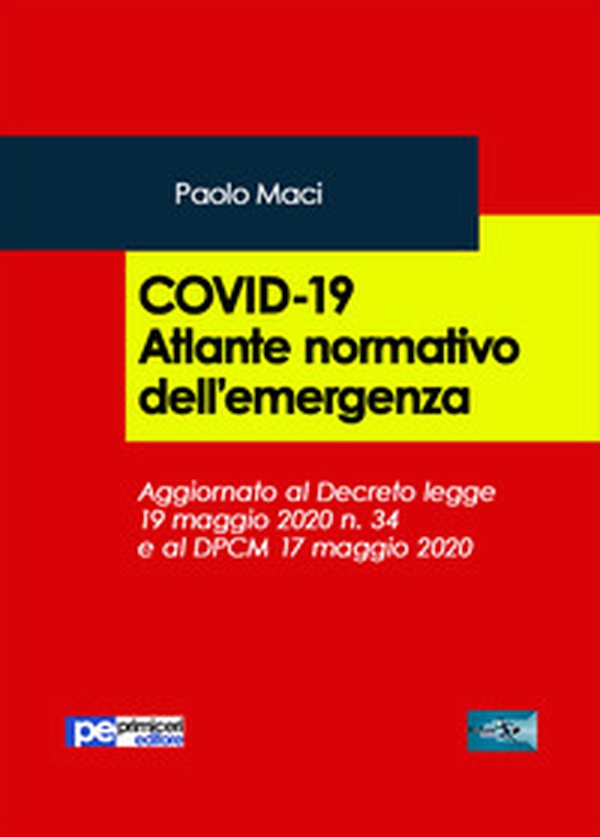 Covid-19. Atlante normativo dell'emergenza - Librerie.coop Covid-19. Atlante normativo dell'emergenza - Librerie.coop
