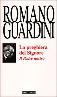 Il Padre Nostro. La preghiera del Signore - Librerie.coop