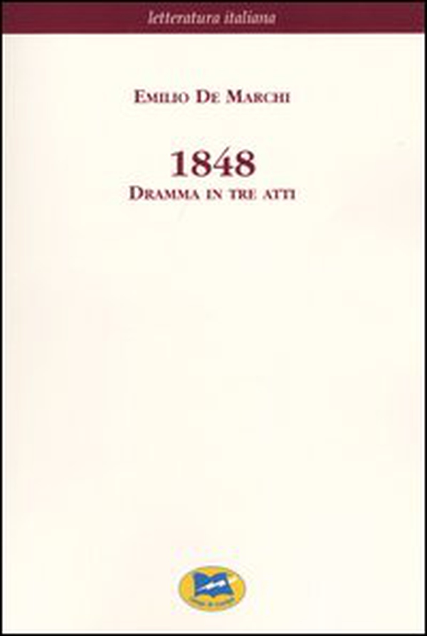 1848. Dramma in tre atti [1929] - Librerie.coop