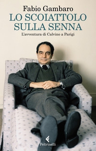 Lo scoiattolo sulla Senna. L'avventura di Calvino a Parigi - Librerie.coop Lo scoiattolo sulla Senna. L'avventura di Calvino a Parigi - Librerie.coop