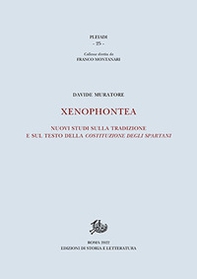 Xenophontea. Nuovi studi sulla tradizione e sul testo della Costituzione degli spartani - Librerie.coop