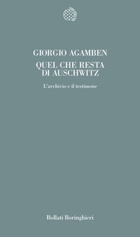 Quel che resta di Auschwitz. L'archivio e il testimone - Librerie.coop