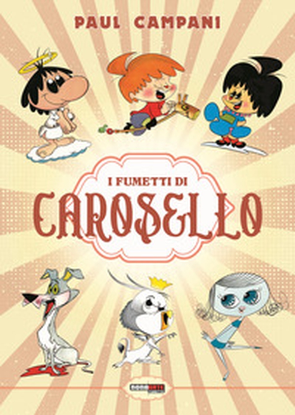 I fumetti di Carosello - Librerie.coop I fumetti di Carosello - Librerie.coop