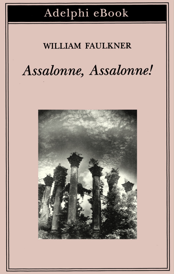 Assalonne, Assalonne! - Librerie.coop Assalonne, Assalonne! - Librerie.coop
