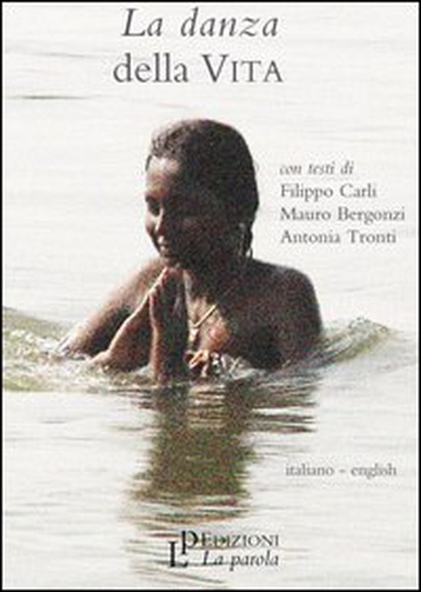 La danza della vita. Ediz. italiana e inglese - Librerie.coop La danza della vita. Ediz. italiana e inglese - Librerie.coop