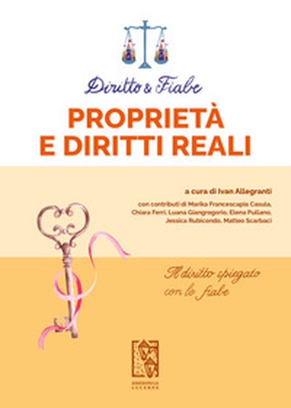 Diritto e fiabe: Proprietà e diritti reali - Librerie.coop Diritto e fiabe: Proprietà e diritti reali - Librerie.coop