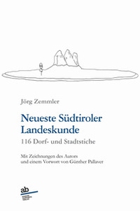 Neueste Südtiroler Landeskunde. 116 Dorf- und Stadtstiche - Librerie.coop