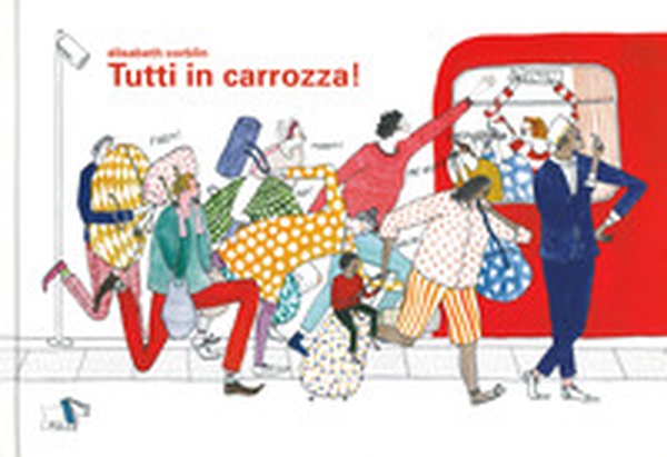 Tutti in carrozza! - Librerie.coop Tutti in carrozza! - Librerie.coop