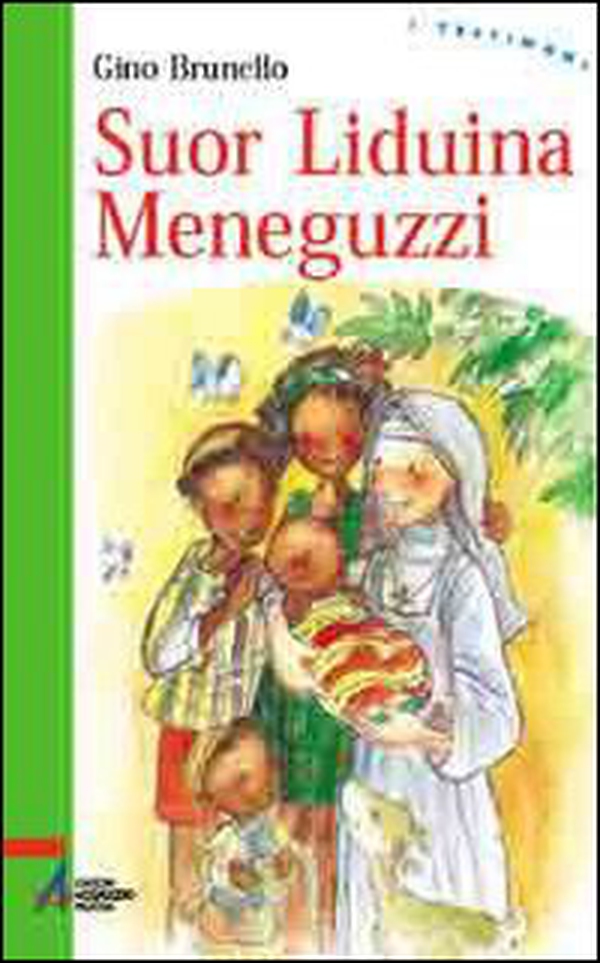 Suor Liduina Meneguzzi - Librerie.coop Suor Liduina Meneguzzi - Librerie.coop