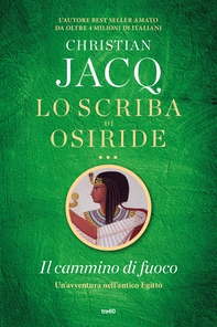 Lo scriba di Osiride. Il cammino di fuoco - Librerie.coop Lo scriba di Osiride. Il cammino di fuoco - Librerie.coop