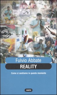 Reality. Come ci sentiamo in questo momento - Librerie.coop Reality. Come ci sentiamo in questo momento - Librerie.coop