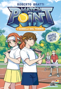 Match Point. I gemelli del tennis - 2 Rivali sotto rete - Librerie.coop