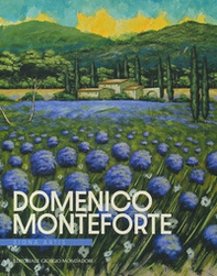 Domenico Monteforte. Signa artis. Ediz. italiana e inglese - Librerie.coop