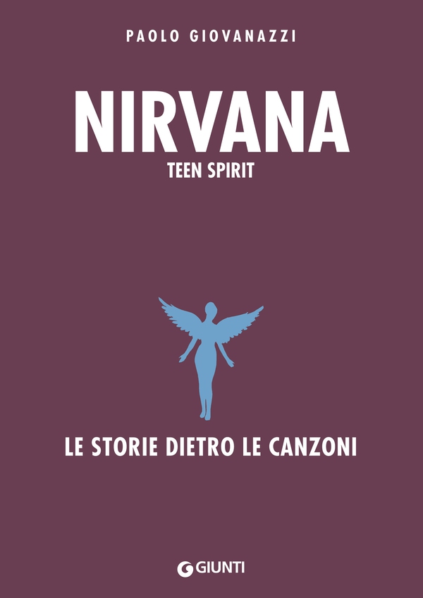Nirvana. Teen Spirit - Librerie.coop Nirvana. Teen Spirit - Librerie.coop