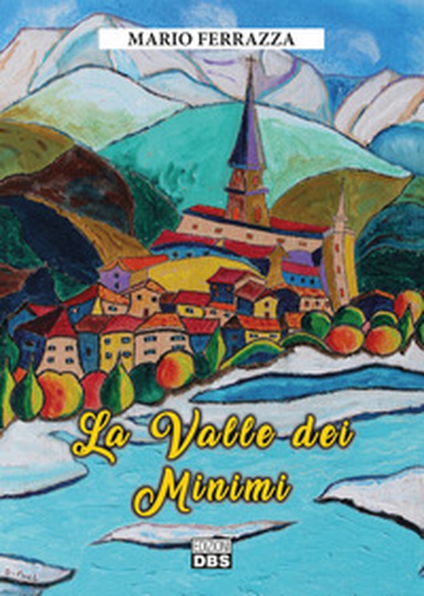 La valle dei Minimi - Librerie.coop La valle dei Minimi - Librerie.coop