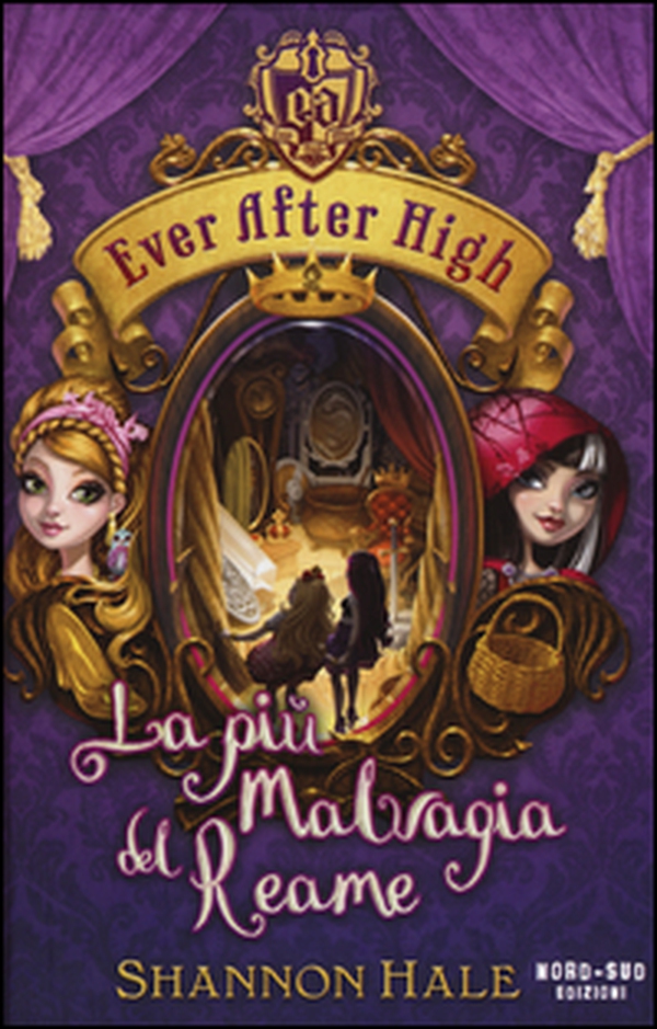 La più malvagia del reame. Ever After High - Librerie.coop La più malvagia del reame. Ever After High - Librerie.coop